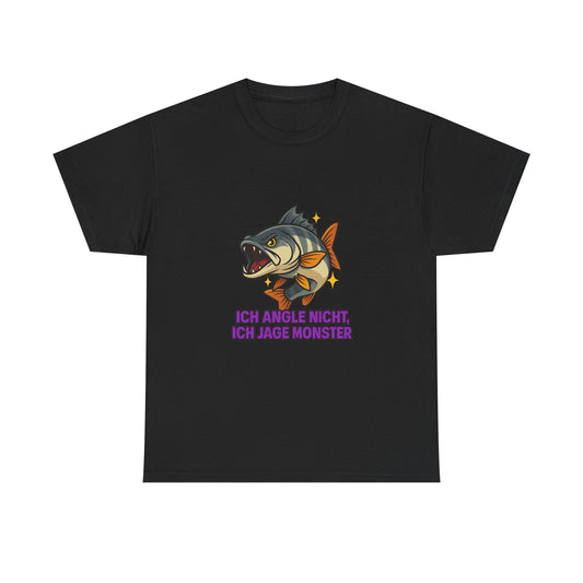 🎣 Funny Fishing T-Shirt – „Ich angle nicht, ich jage Monster“
